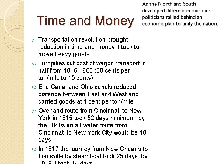 Time and Money Transportation revolution brought reduction in time and money it took to