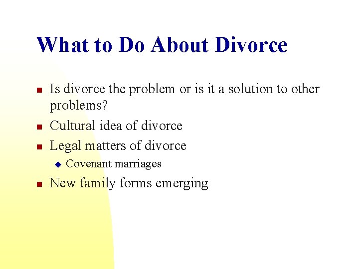 What to Do About Divorce n n n Is divorce the problem or is