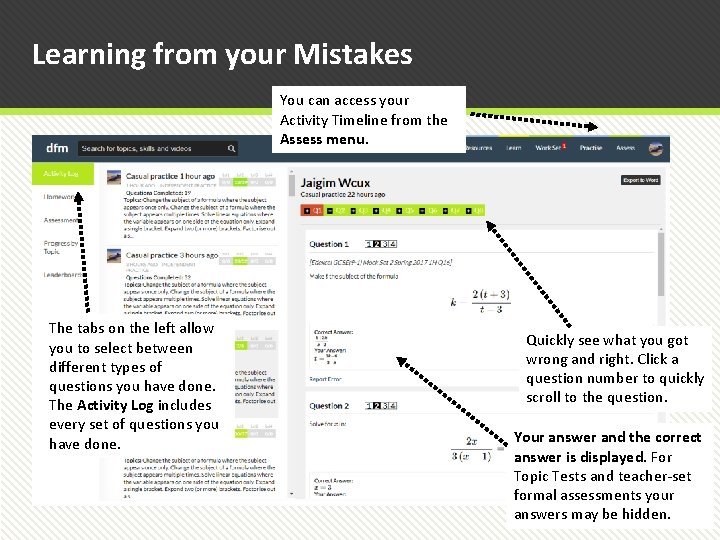 Learning from your Mistakes You can access your Activity Timeline from the Assess menu.