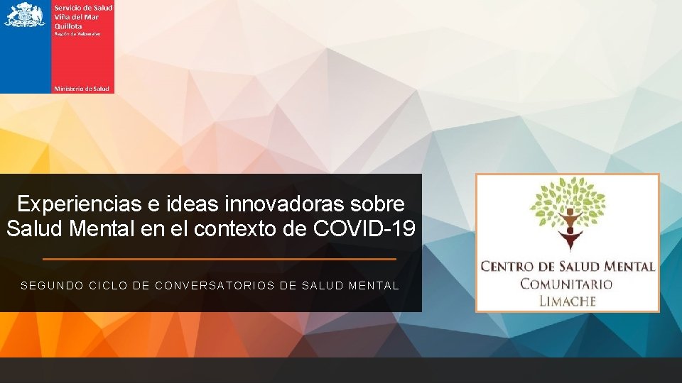 Experiencias e ideas innovadoras sobre Salud Mental en el contexto de COVID-19 SEGUNDO CICLO