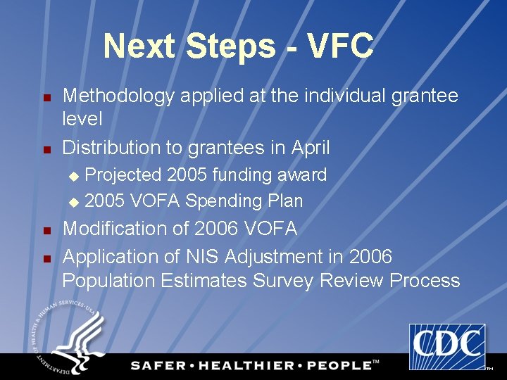 Next Steps - VFC n n Methodology applied at the individual grantee level Distribution