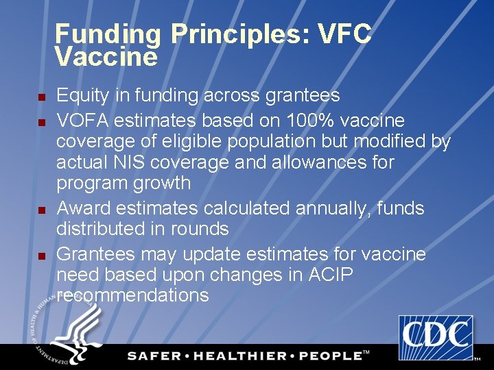 Funding Principles: VFC Vaccine n n Equity in funding across grantees VOFA estimates based