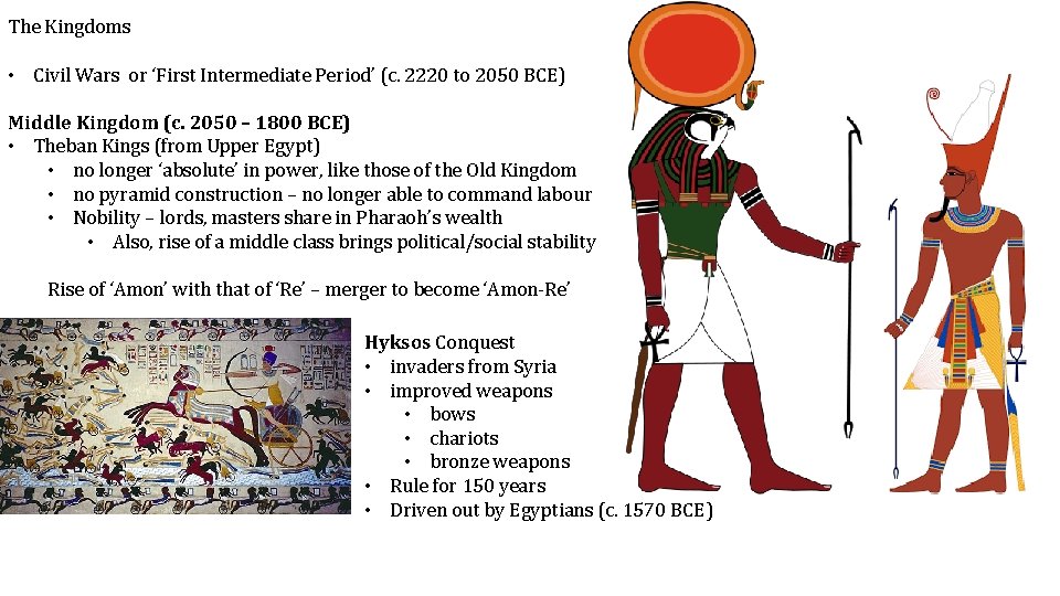 The Kingdoms • Civil Wars or ‘First Intermediate Period’ (c. 2220 to 2050 BCE)