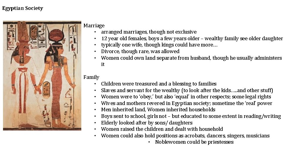 Egyptian Society Marriage • arranged marriages, though not exclusive • 12 year old females,