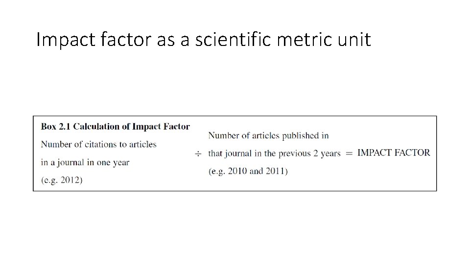 Impact factor as a scientific metric unit 