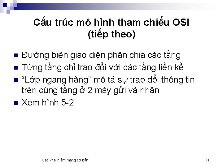 Cấu trúc mô hình tham chiếu OSI (tiếp theo) n n Đường biên giao