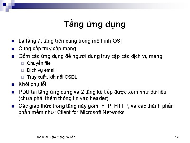 Tầng ứng dụng n n n Là tầng 7, tầng trên cùng trong mô