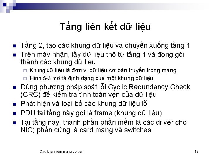 Tầng liên kết dữ liệu n n Tầng 2, tạo các khung dữ liệu