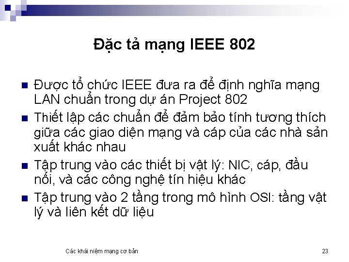 Đặc tả mạng IEEE 802 n n Được tổ chức IEEE đưa ra để