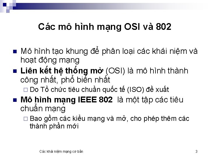 Các mô hình mạng OSI và 802 n n Mô hình tạo khung để