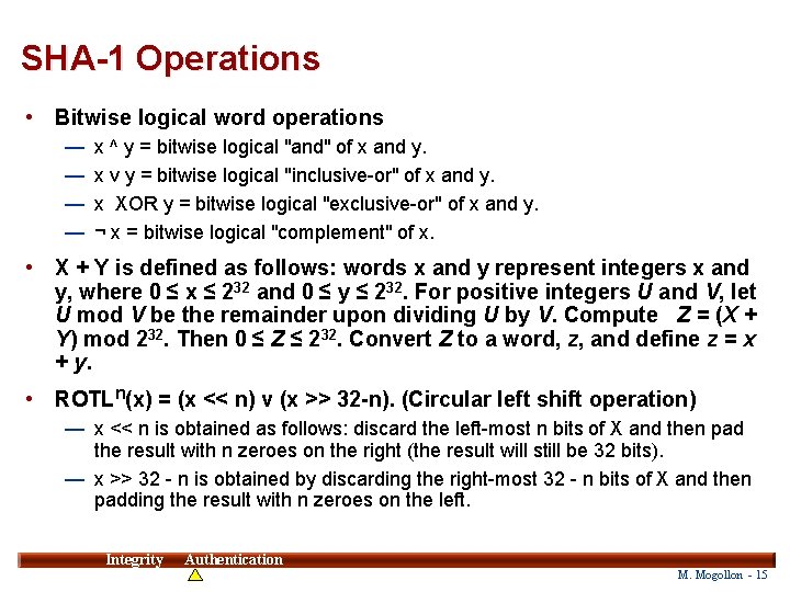SHA-1 Operations • Bitwise logical word operations — — x ^ y = bitwise
