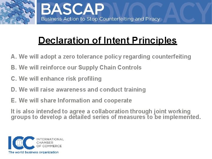 Declaration of Intent Principles A. We will adopt a zero tolerance policy regarding counterfeiting