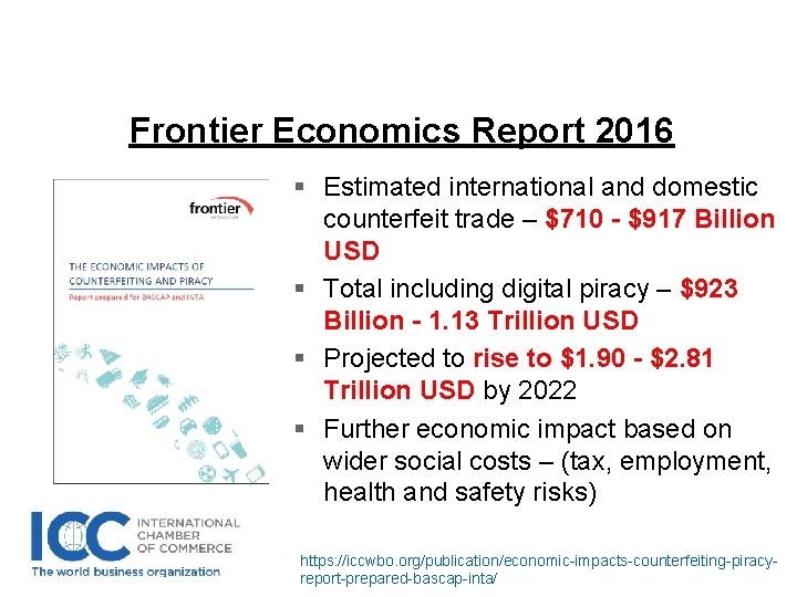 Frontier Economics Report 2016 § Estimated international and domestic counterfeit trade – $710 -