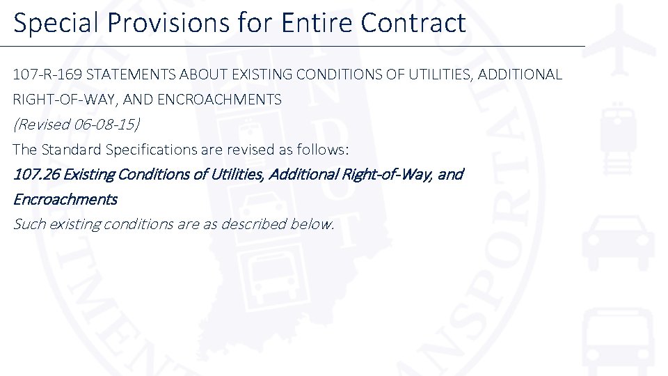 Special Provisions for Entire Contract 107 -R-169 STATEMENTS ABOUT EXISTING CONDITIONS OF UTILITIES, ADDITIONAL