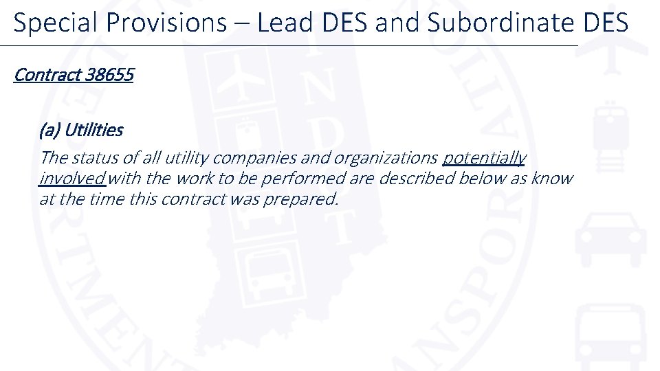 Special Provisions – Lead DES and Subordinate DES Contract 38655 (a) Utilities The status