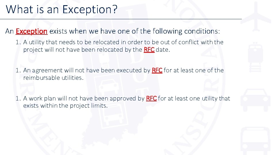 What is an Exception? An Exception exists when we have one of the following