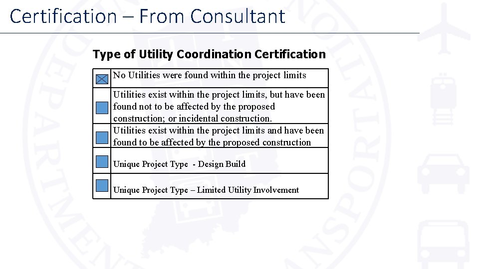 Certification – From Consultant Type of Utility Coordination Certification No Utilities were found within