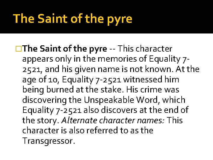 The Saint of the pyre �The Saint of the pyre -- This character appears