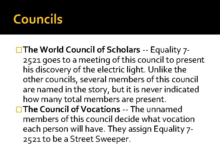 Councils �The World Council of Scholars -- Equality 7 - 2521 goes to a