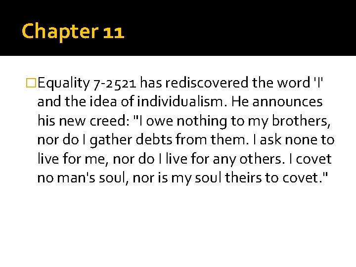 Chapter 11 �Equality 7 -2521 has rediscovered the word 'I' and the idea of