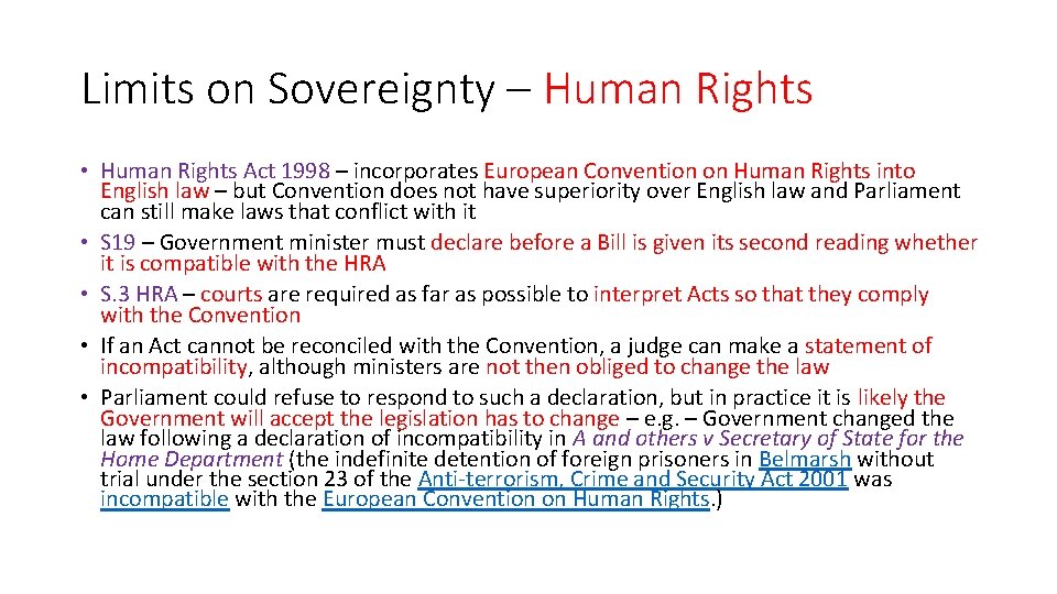 Limits on Sovereignty – Human Rights • Human Rights Act 1998 – incorporates European