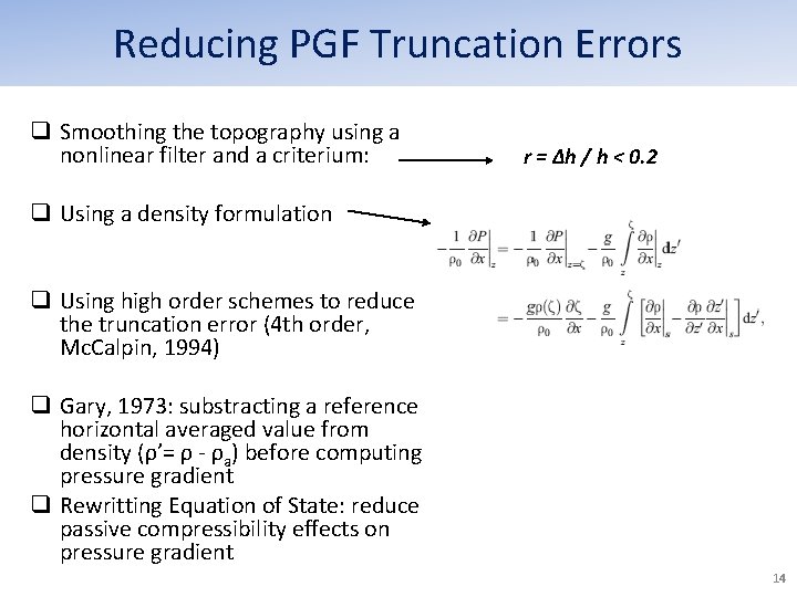 Reducing PGF Truncation Errors q Smoothing the topography using a nonlinear filter and a Reducing PGF Truncation Errors q Smoothing the topography using a nonlinear filter and a