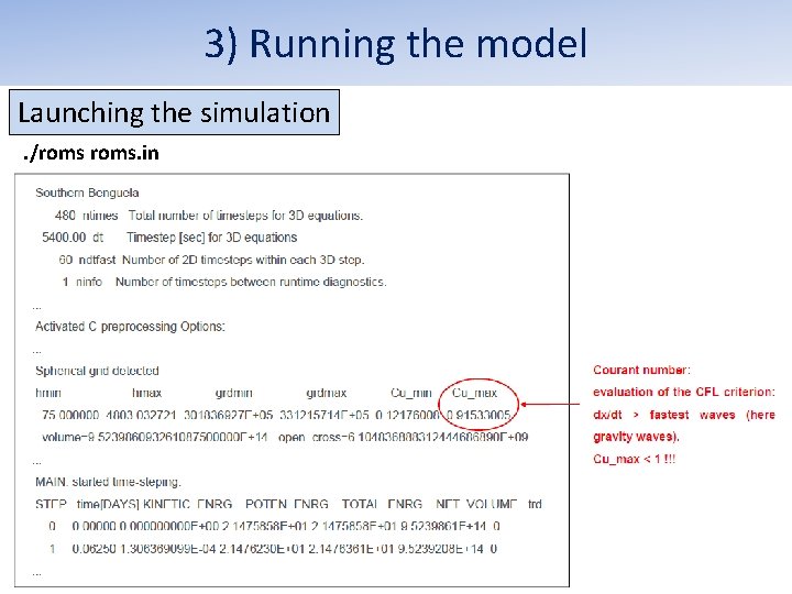 3) Running the model Launching the simulation. /roms. in 43 3) Running the model Launching the simulation. /roms. in 43