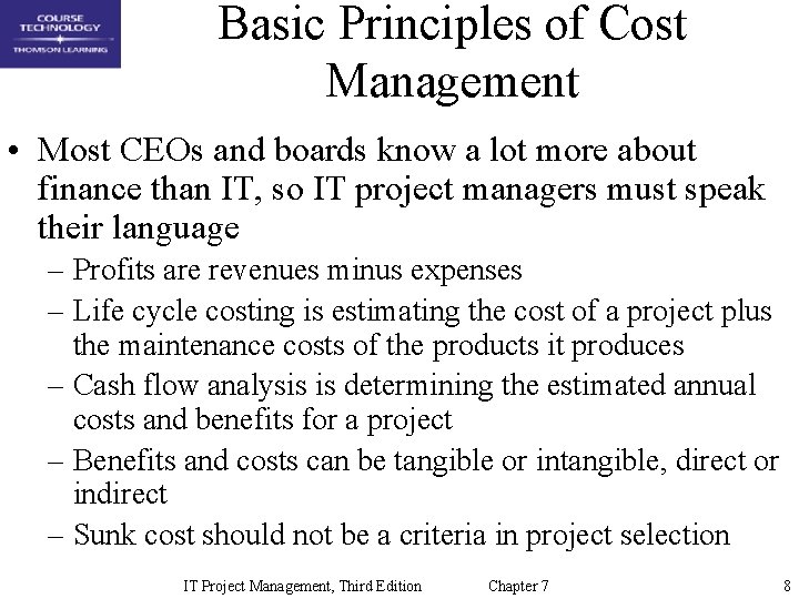 Basic Principles of Cost Management • Most CEOs and boards know a lot more