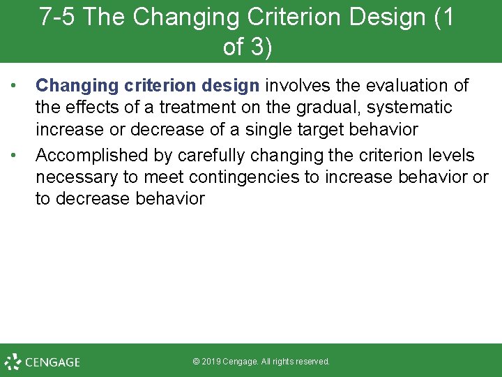 7 -5 The Changing Criterion Design (1 of 3) • • Changing criterion design