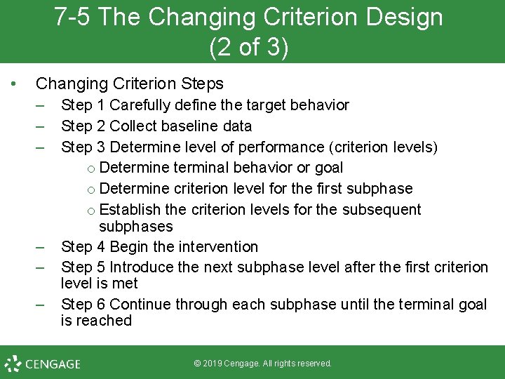 7 -5 The Changing Criterion Design (2 of 3) • Changing Criterion Steps –