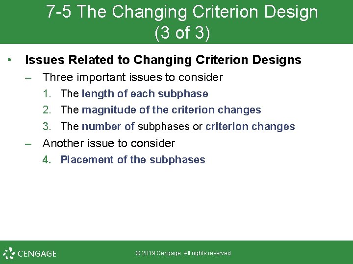 7 -5 The Changing Criterion Design (3 of 3) • Issues Related to Changing