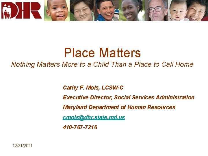 Place Matters Nothing Matters More to a Child Than a Place to Call Home