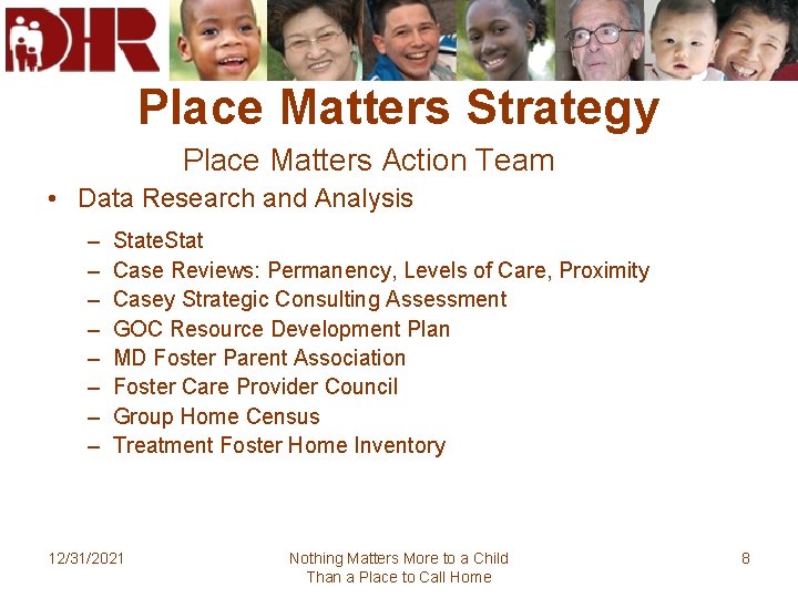 Place Matters Strategy Place Matters Action Team • Data Research and Analysis – –