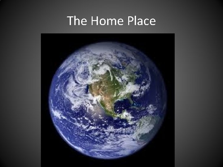 The Home Place 