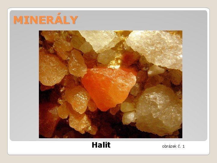 MINERÁLY Halit obrázek č. 1 