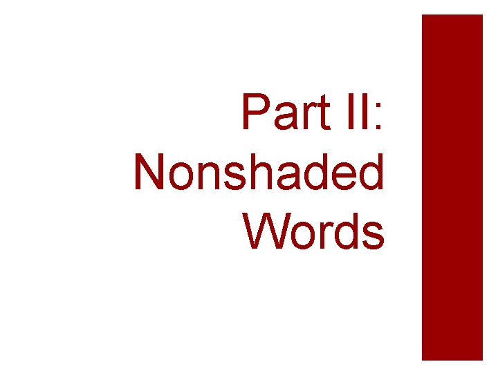 Part II: Nonshaded Words 