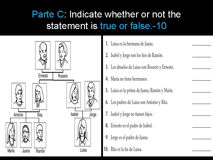 Parte C: Indicate whether or not the statement is true or false. -10 