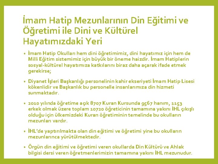 İmam Hatip Mezunlarının Din Eğitimi ve Öğretimi ile Dini ve Kültürel Hayatımızdaki Yeri •