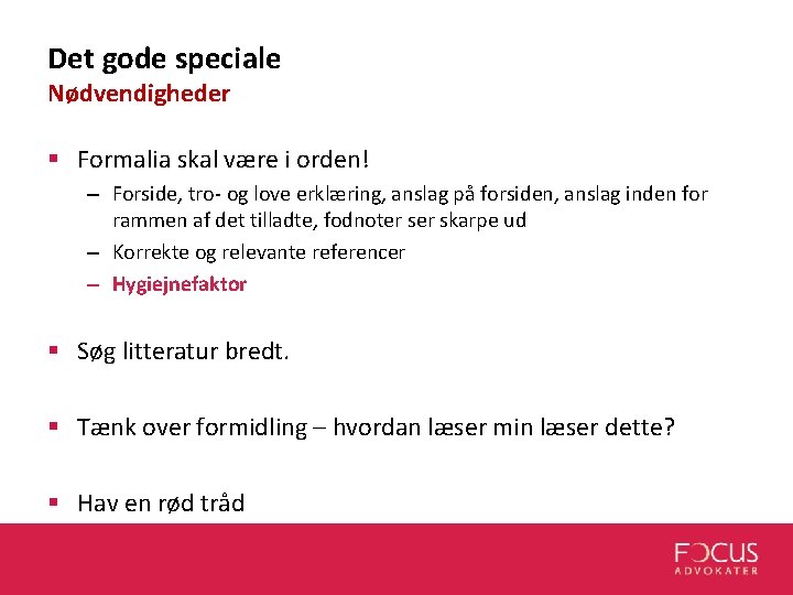 Det gode speciale Nødvendigheder § Formalia skal være i orden! – Forside, tro- og Det gode speciale Nødvendigheder § Formalia skal være i orden! – Forside, tro- og