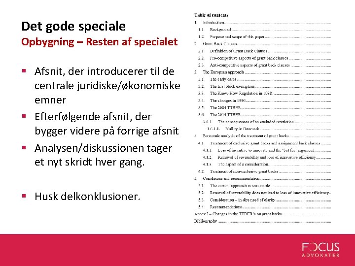Det gode speciale Opbygning – Resten af specialet § Afsnit, der introducerer til de Det gode speciale Opbygning – Resten af specialet § Afsnit, der introducerer til de