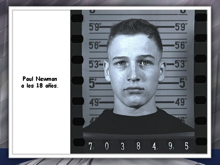 Paul Newman a los 18 años. 