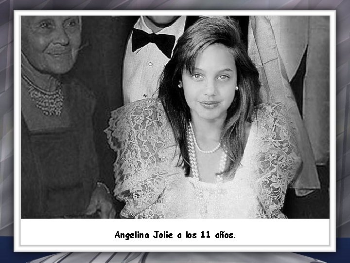 Angelina Jolie a los 11 años. 