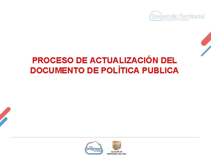 PROCESO DE ACTUALIZACIÓN DEL DOCUMENTO DE POLÍTICA PUBLICA 