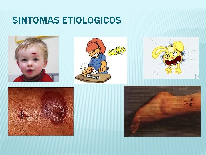 SINTOMAS ETIOLOGICOS 