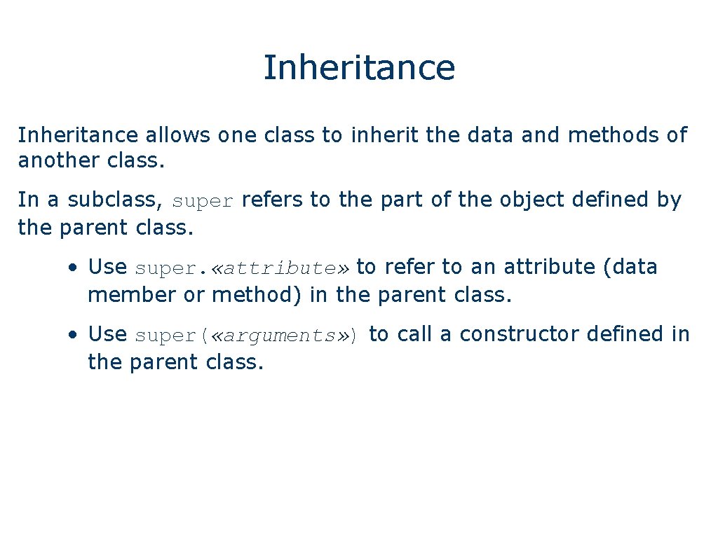 Inheritance allows one class to inherit the data and methods of another class. In