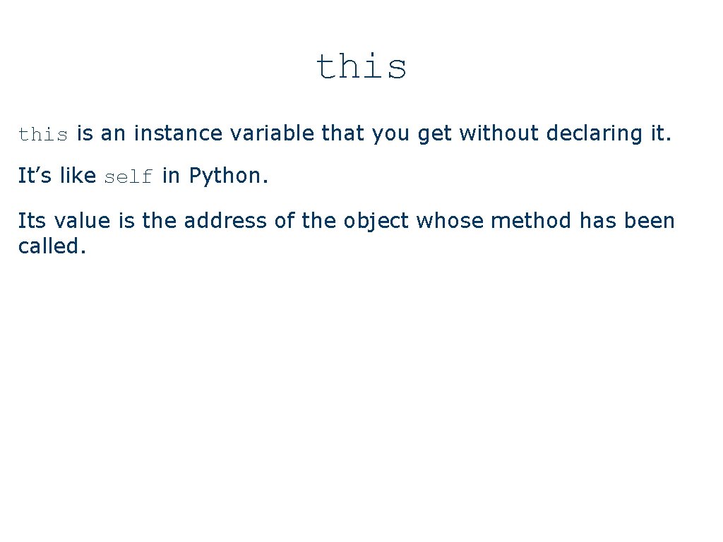 this is an instance variable that you get without declaring it. It’s like self