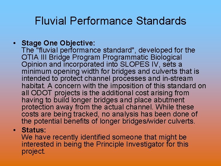 Fluvial Performance Standards • Stage One Objective: The "fluvial performance standard", developed for the