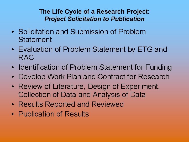 The Life Cycle of a Research Project: Project Solicitation to Publication • Solicitation and