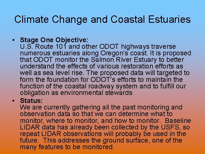 Climate Change and Coastal Estuaries • Stage One Objective: U. S. Route 101 and