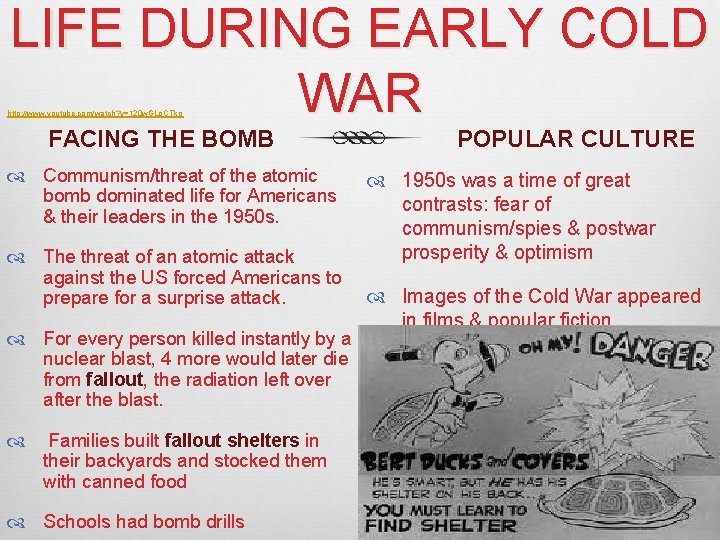 LIFE DURING EARLY COLD WAR http: //www. youtube. com/watch? v=120 w. GLg. CTkg FACING